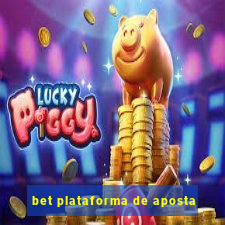 bet plataforma de aposta